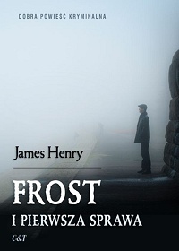 James Henry ‹Frost i pierwsza sprawa›
