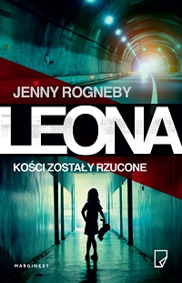 Jenny Rogneby ‹Leona. Kości zostały rzucone›
