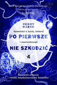 Henry Marsh &lsaquo;Po pierwsze nie szkodzić&rsaquo;