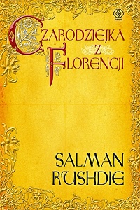 Salman Rushdie ‹Czarodziejka z Florencji›