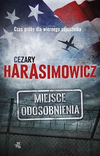 Cezary Harasimowicz ‹Miejsce odosobnienia›