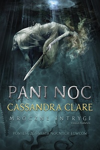 Cassandra Clare ‹Pani Noc›