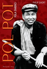 Philip Short ‹Pol Pot. Pola śmierci›