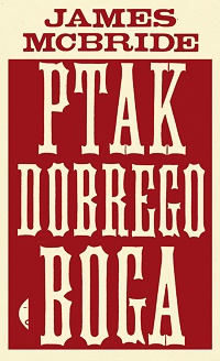 James McBride ‹Ptak Dobrego Boga›