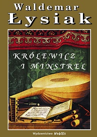 Waldemar Łysiak ‹Królewicz i Minstrel›
