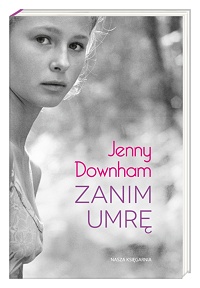 Jenny Downham ‹Zanim umrę›