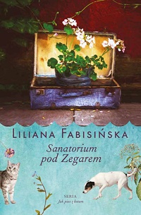 Liliana Fabisińska ‹Sanatorium pod Zegarem›