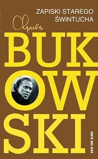 Charles Bukowski ‹Zapiski starego świntucha›