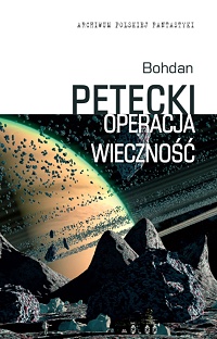Bohdan Petecki ‹Operacja Wieczność›