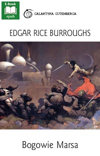 Edgar Rice Burroughs ‹Bogowie Marsa›