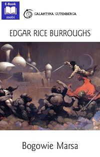 Edgar Rice Burroughs ‹Bogowie Marsa›