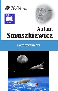 Antoni Smuszkiewicz ‹Zaczarowana gra›