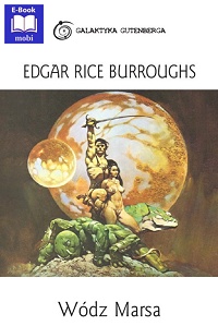 Edgar Rice Burroughs ‹Wódz Marsa›