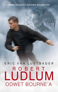 Eric van Lustbader, Robert Ludlum ‹Odwet Bourne’a›