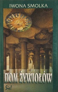 Iwona Smolka ‹Dom żywiołów›