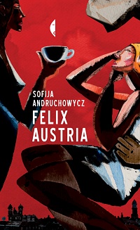 Sofja Andruchowycz ‹Felix Austria›