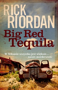 Rick Riordan ‹Big Red Tequila›