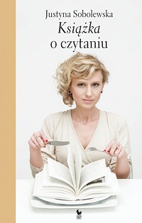 Justyna Sobolewska ‹Książka o czytaniu›