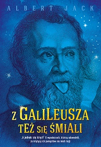 Albert Jack ‹Z Galileusza też się śmiali›