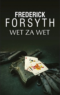 Frederick Forsyth ‹Wet za wet›