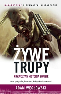 Adam Węgłowski &lsaquo;Żywe trupy&rsaquo;