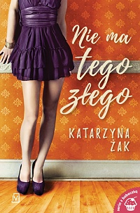 Katarzyna Żak ‹Nie ma tego złego›