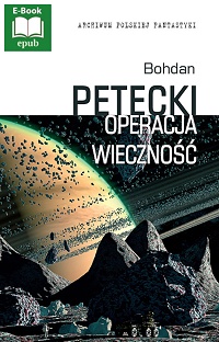 Bohdan Petecki ‹Operacja Wieczność›