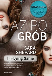 Sara Shepard &lsaquo;Aż po grób&rsaquo;