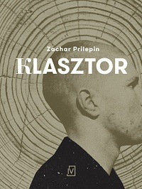 Zachar Prilepin &lsaquo;Klasztor&rsaquo;