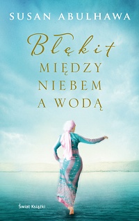 Susan Abulhawa &lsaquo;Błękit między niebem a wodą&rsaquo;