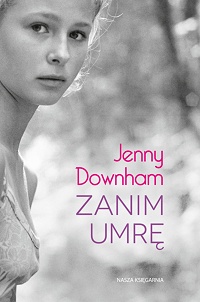 Jenny Downham ‹Zanim umrę›