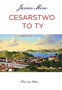 Javier Moro &lsaquo;Cesarstwo to ty&rsaquo;