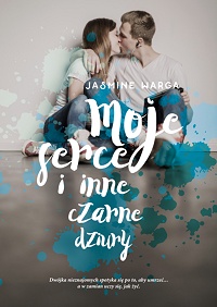 Jasmine Warga &lsaquo;Moje serce i inne czarne dziury&rsaquo;