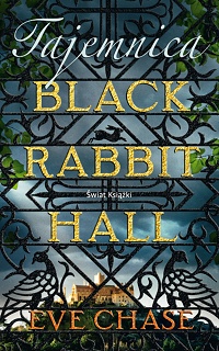 Eve Chase &lsaquo;Tajemnica Black Rabbit Hall&rsaquo;