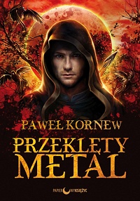Paweł Kornew ‹Przeklęty metal›