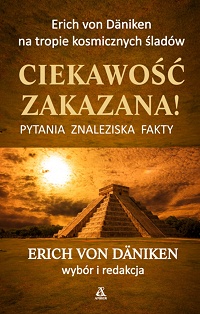 Erich von Däniken ‹Ciekawość zakazana!›