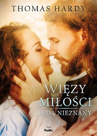 Thomas Hardy &lsaquo;Więzy miłości. Juda nieznany&rsaquo;