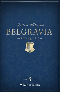 Julian Fellowes ‹Belgravia. Część 3›