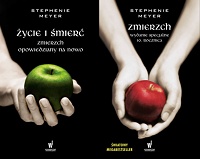 Stephenie Meyer ‹Życie i śmierć. Zmierzch›