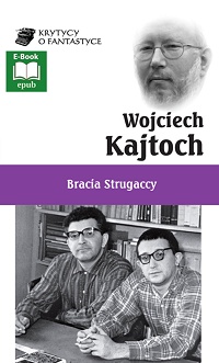 Wojciech Kajtoch &lsaquo;Bracia Strugaccy&rsaquo;