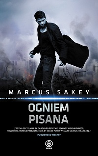 Marcus Sakey &lsaquo;Ogniem pisana&rsaquo;