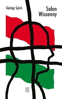 György Spiró &lsaquo;Salon Wiosenny&rsaquo;