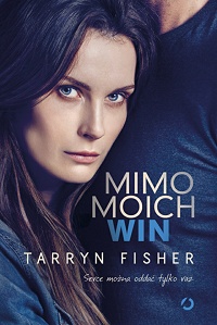 Tarryn Fisher ‹Mimo moich win›
