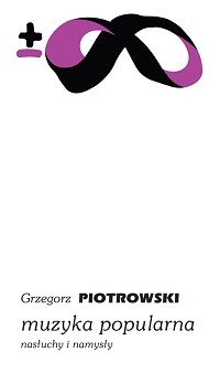 Grzegorz Piotrowski &lsaquo;Muzyka popularna&rsaquo;