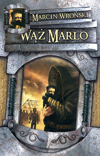 Marcin Wroński ‹Wąż Marlo, tom 1›