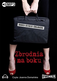 Dorota Dziedzic-Chojnacka &lsaquo;Zbrodnia na boku&rsaquo;