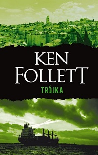 Ken Follett ‹Trójka›