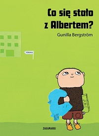 Gunilla Bergström ‹Co się stało z Albertem?›
