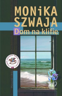 Monika Szwaja ‹Dom na klifie›