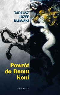 Tadeusz Kijański &lsaquo;Powrót do Domu Koni&rsaquo;